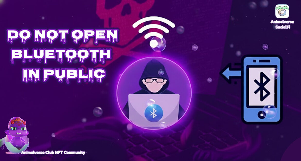 Do not open Bluetooth in public